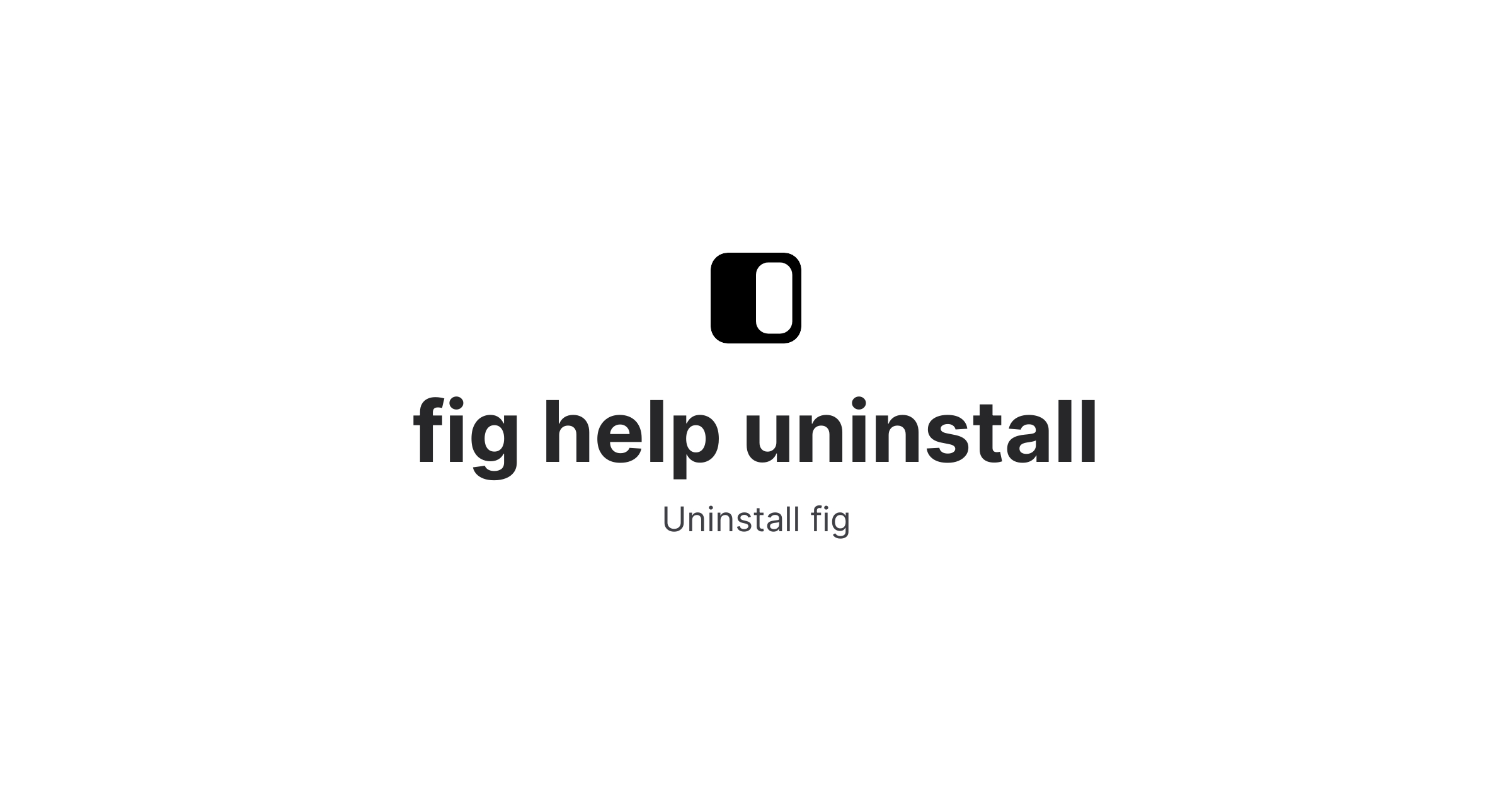 Fig Help Uninstall Fig