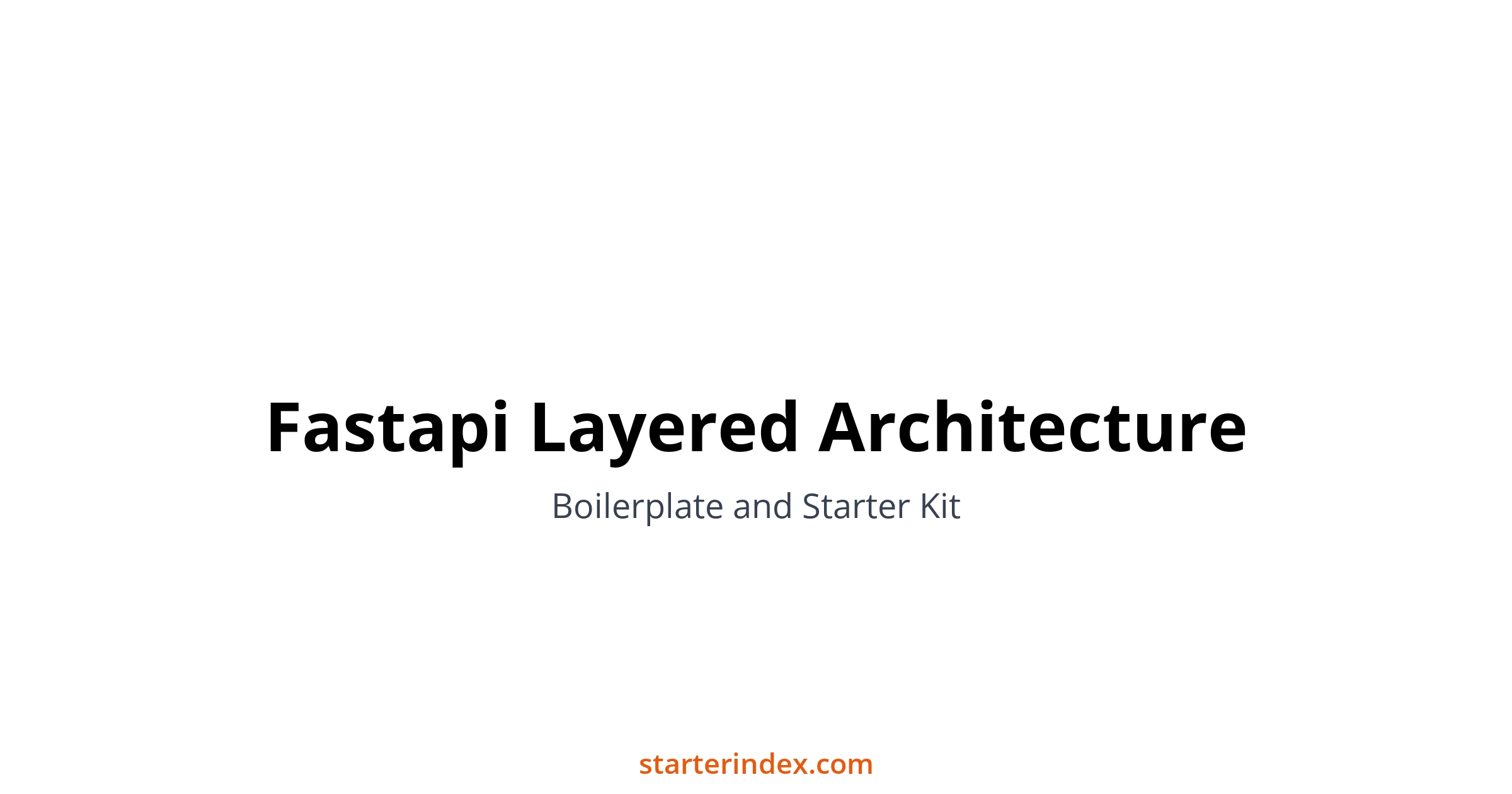 Fastapi Layered Architecture | Starter Index