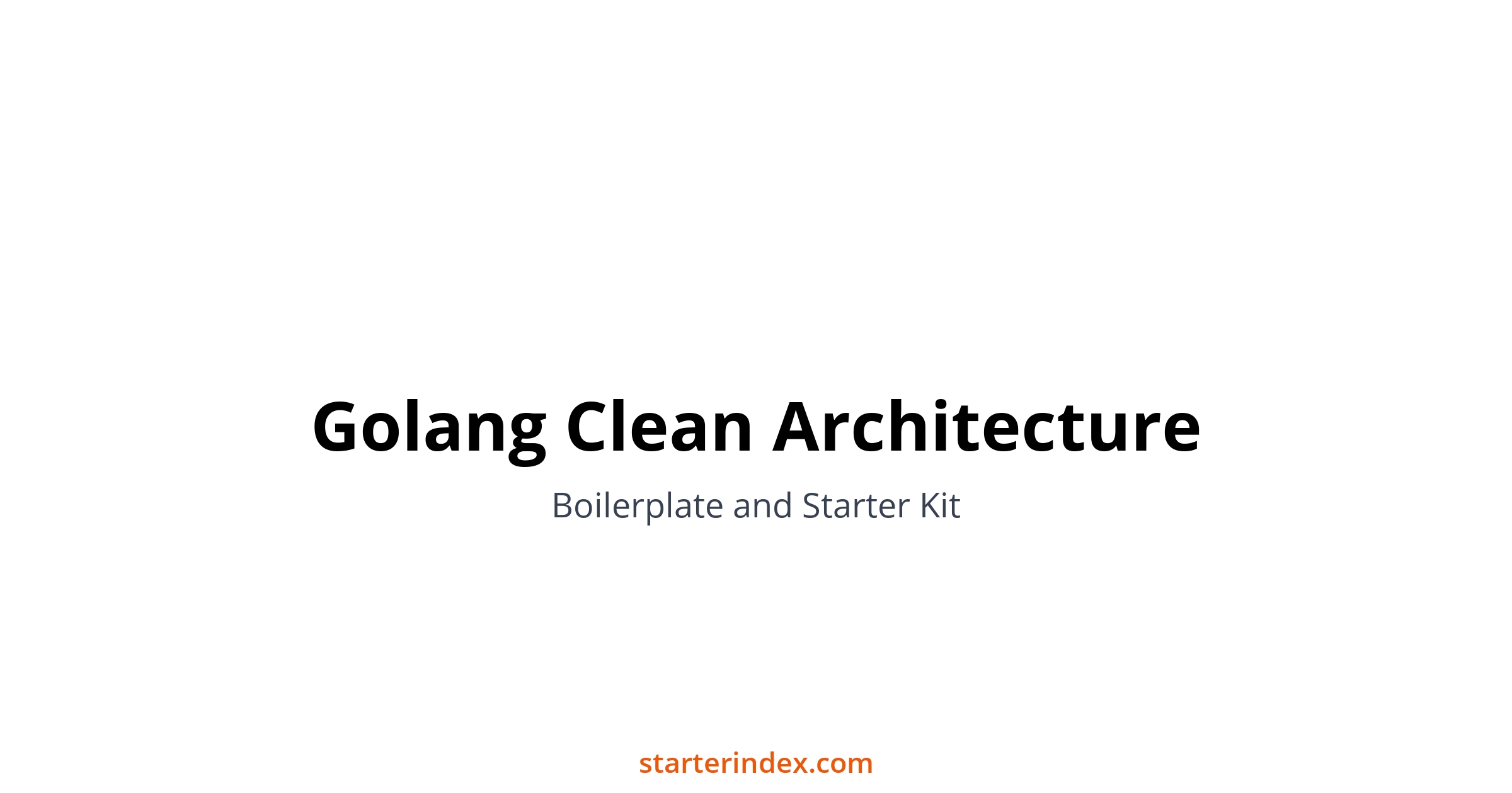 Golang Clean Architecture | Starter Index