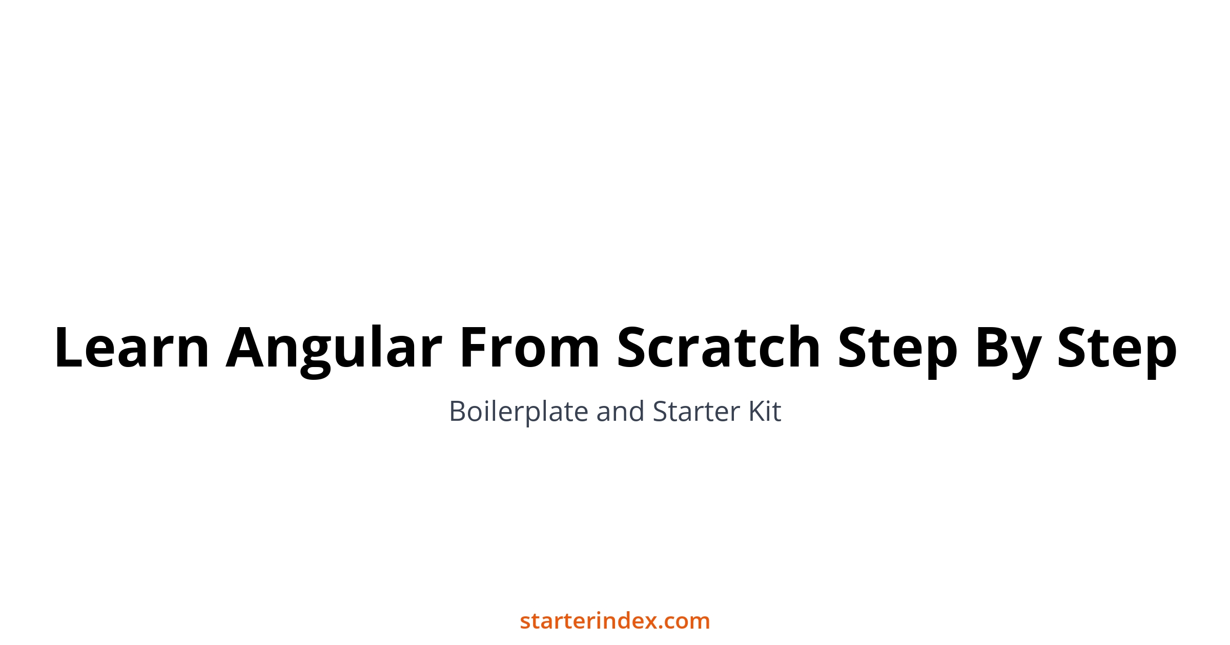 Learn Angular From Scratch Step By Step | Starter Index