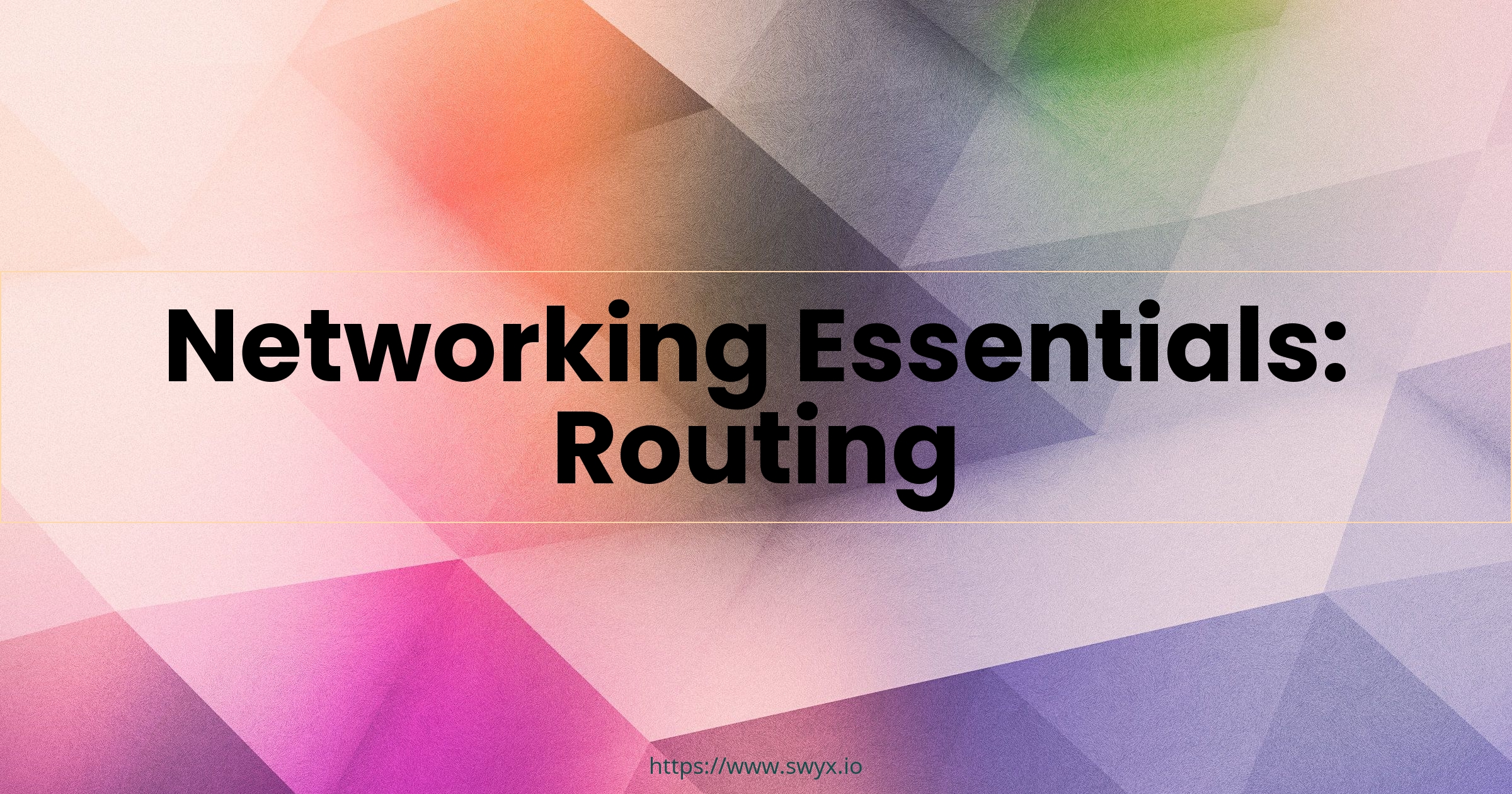 Networking Essentials: Routing